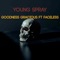 Goodness Gracious (feat. Faceless) - Young Spray lyrics