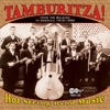 Tamburitza! Hot String Band Music: From the Balkans to America: 1910-1950, 2007