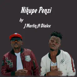 Nikupe Penzi (feat. Dialex) - Single - J Martin