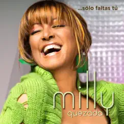 Sólo Faltas Tú by Milly Quezada album reviews, ratings, credits