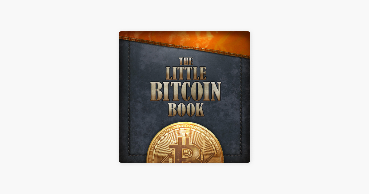 The Little Bitcoin Book: Why Bitcoin Matters for Your Freedom, Finances, and Future - Timi Ajiboye