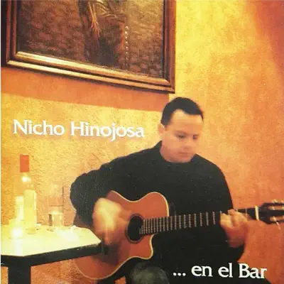 ...En el Bar - Nicho Hinojosa ...En el Bar - Nicho Hinojosa