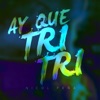 Ay Que Tri Tri (En Vivo)