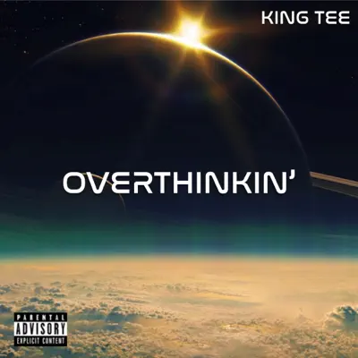 Overthinkin' - Single - King Tee