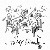 To My Friends (Instrumental) artwork