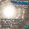 Psychedelic Electronic Masters 2014 - Best of New Progressive Fullon Goa & Psychill