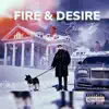 Fire & Desire - Single album lyrics, reviews, download