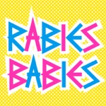 Rabies Babies - Rape is Rape, Even if the Rapist is in a Band That You Like