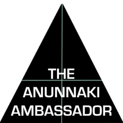 THE ANUNNAKI AMBASSADOR Episode 001 Hosted by New Dayve