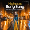 Bang Bang (My Baby Shot Me Down) - Single