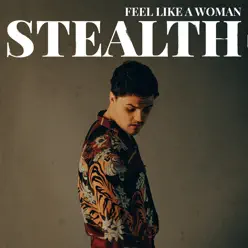 Feel Like a Woman - Single - Stealth Feel Like a Woman - Single - Stealth