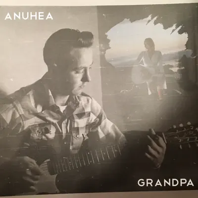 Grandpa - Single - Anuhea