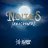 Noites Traiçoeiras - Single album lyrics, reviews, download
