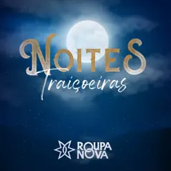 Noites Traiçoeiras - Single - Roupa Nova Noites Traiçoeiras - Single - Roupa Nova