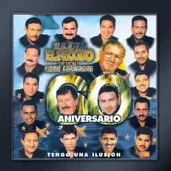 Tengo Una Ilusión (60 Aniversario) - Banda el Recodo de Cruz Lizárraga