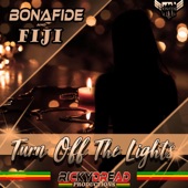 Bonafide - Turn Off the Lights (Dubwise)