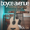 Cover Sessions, Vol. 6 - Boyce Avenue