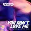 Stream & download You Don't Love Me (feat. Roxen) [Mephisto & James Miller Remix] - Single