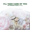 I'll Take Care Of You, Vol. 2 (The Wedding Songs)