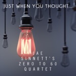 Jae Sinnett's Zero to 60 Quartet - Minor Occurrence