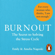 Emily Nagoski & Amelia Nagoski - Burnout: The Secret to Solving the Stress Cycle (Unabridged)