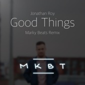 Good Things (feat. Marky Beats) [Marky Beats Remix] artwork