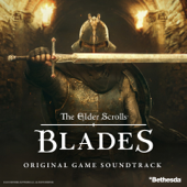 The Elder Scrolls Blades: Original Game Soundtrack - Inon Zur