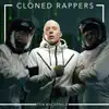 Cloned Rappers - Single album lyrics, reviews, download