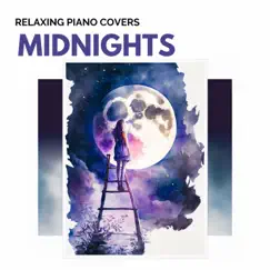 Midnights (Piano Version) by Relaxing Piano Covers album reviews, ratings, credits