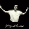 Stay With Me - Single