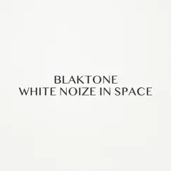 White Noize in Space - Single by Blaktone album reviews, ratings, credits