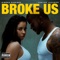 Broke Us (feat. Trevor Jackson) - Cierra Ramirez lyrics