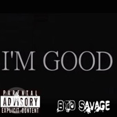 Jaysavage - I'm Good