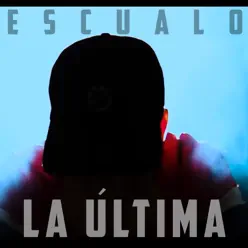 La Última - Single - Escualo La Última - Single - Escualo