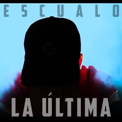 La Última - Single - Escualo