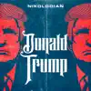 Donald Trump - Single album lyrics, reviews, download