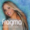 Say That You're Here - Fragma lyrics