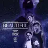 Beautiful (feat. Kyler) - Single album lyrics, reviews, download