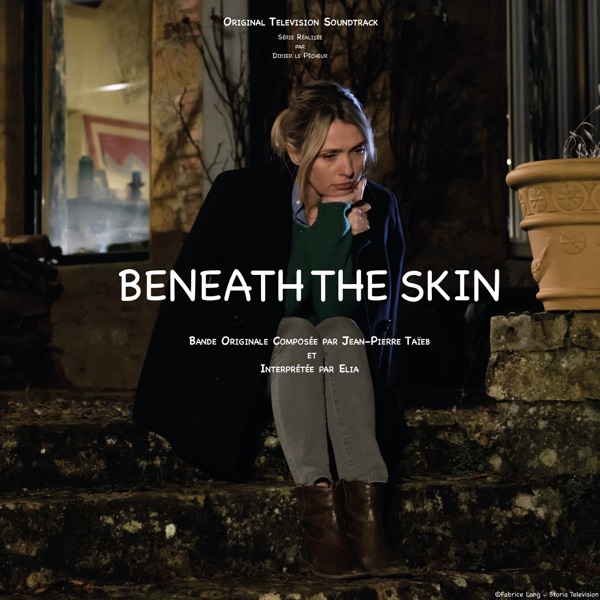 Beneath the Skin (Original Television Soundtrack) - Single - Jean-Pierre Taïeb