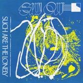 Spun Out - Such Are the Lonely