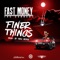 Finer Things - Fast Money the Connect lyrics