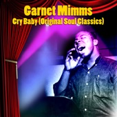 Garnet Mimms & The Enchanters - Cry Baby
