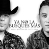 Ya No La Busques Más (feat. Cuitla Vega) - Single