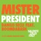 Mister President (feat. BoomDaBash) artwork