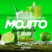 Mojito Lounge Beats 2020: Best of Tropical & Deep House artwork