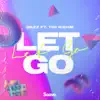 Let Go (feat. Tim Riehm) - Single album lyrics, reviews, download