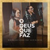 O Deus Que Faz (feat. Eliã Oliveira) - Single