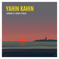 Khwaab - Yahin Kahin (feat. Nikhil D'Souza) artwork