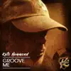 Groove Me - Single album lyrics, reviews, download