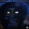 All Night (feat. Gunplay & Jimmy Dade) - Dj Krunch One lyrics
